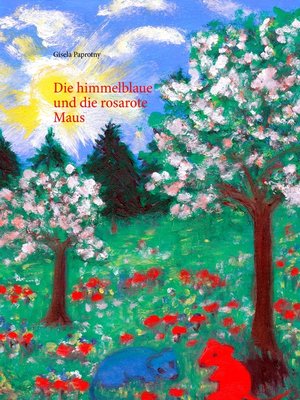 cover image of Die himmelblaue und die rosarote Maus